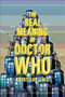 Real Meaning of Doctor Who by Courtland Lewis, 9781637700006