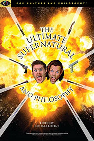 Ultimate Supernatural and Philosophy by Richard Greene, 9781637700105