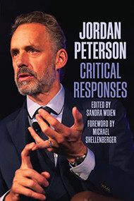 Jordan Peterson: Critical Responses by Sandra Woien, 9781637700129