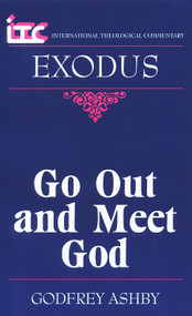 Exodus (Go Out and Meet God) by Godfrey Ashby, 9780802843326
