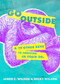 Go Outside (...And 19 Other Keys to Thriving in Your 20s) by Jared C Wilson, Becky Wilson, 9780802428264