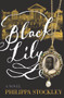 Black Lily by Philippa Stockley, 9781910258095