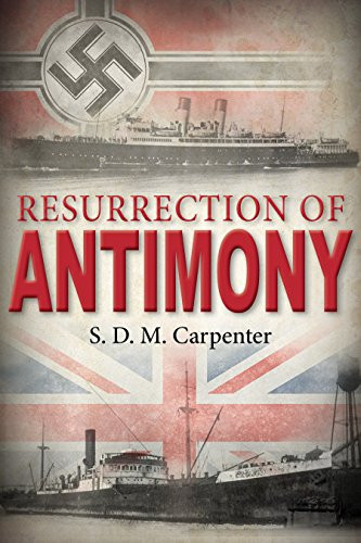 Resurrection of ANTIMONY by S.D.M. Carpenter, 9781942557579