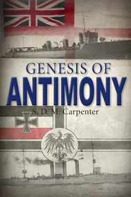 Genesis of Antimony by S.D.M. Carpenter, 9781945507939