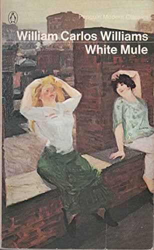 White Mule: Novel by William Carlos Williams, 9780811202381