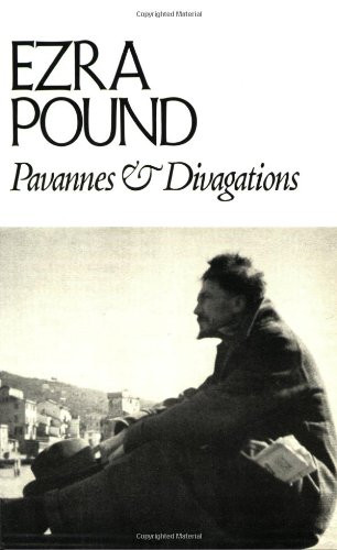Pavannes and Divagations (Light Prose and Poetry) by Ezra Pound, 9780811205757