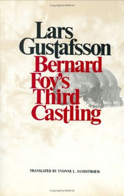 Bernard Foy's Third Castling (Novel) by Lars Gustafsson, 9780811210867