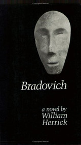 Bradovich (Novel) by William Herrick, 9780811212410