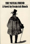The Mutual Friend: Novel by Frederick Busch, 9780811212588