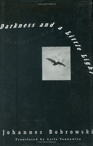 Darkness and a Little Light (Stories) by Johannes Bobrowski, Leila Vennewitz, 9780811212595