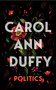 Politics - 9781529096910 by Carol Ann Duffy, 9781529096910