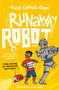 Runaway Robot - 9781509887910 by Frank Cottrell-Boyce, Steven Lenton, 9781509887910