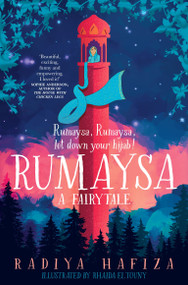 Rumaysa: A Fairytale by Radiya Hafiza, Rhaida El Touny, 9781529038309