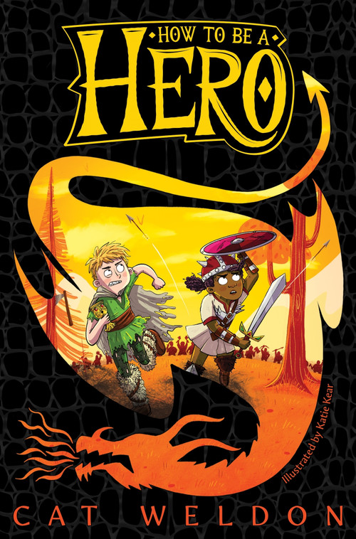 How to Be a Hero by Cat Weldon, Katie Kear, 9781529045031