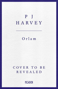 Orlam - 9781529063127 by PJ Harvey, 9781529063127
