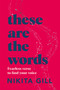 These Are the Words by Nikita Gill, 9781529083606