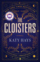 The Cloisters (A Novel) - 9781668004418 by Katy Hays