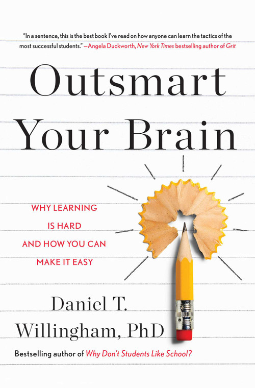 Outsmart Your Brain (Why Learning is Hard and How You Can Make It Easy) - 9781982167202 by Daniel T. Willingham, 9781982167202