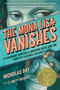 The Mona Lisa Vanishes (A Legendary Painter, a Shocking Heist, and the Birth of a Global Celebrity) by Nicholas Day, Brett Helquist, 9780593643853