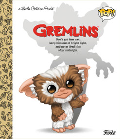 Gremlins Little Golden Book (Funko Pop!) by Arie Kaplan, Meg Dunn, 9780593648131
