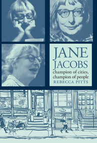 Jane Jacobs (Champion of Cities, Champion of People) by Rebecca Pitts, 9781644212998