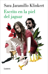 Escrito en la piel del jaguar / Written on the Jaguar's Skin (Spanish Edition) by Sara Jaramillo Klinkert, 9788426424396