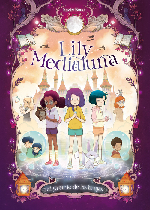 El gremio de las brujas / The Witches Guild. Lily Medialuna 2 (Spanish Edition) by Xavier Bonet, 9788448862879