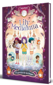 El gremio de las brujas / The Witches Guild. Lily Medialuna 2 (Spanish Edition) by Xavier Bonet, 9788448862879