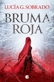 Bruma roja / Red Haze (Spanish Edition) by Lucía G. Sobrado, 9788466674874