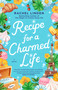 Recipe for a Charmed Life by Rachel Linden, 9780593440216