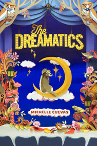 The Dreamatics by Michelle Cuevas, 9780593532225