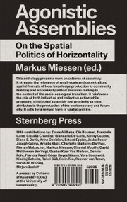 Agonistic Assemblies (On the Spatial Politics of Horizontality) by Markus Miessen, 9781915609144