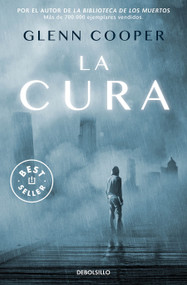 La cura / The Cure (Spanish Edition) by Glenn Cooper, 9788466368247
