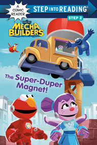 The Super-Duper Magnet! (Sesame Street Mecha Builders) by Lauren Clauss, Shane Clester, 9780593644577
