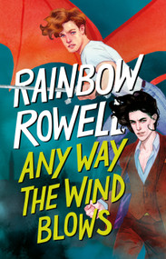 Any Way the Wind Blows (Spanish Edition) - 9786073827645 by Rainbow Rowell, 9786073827645