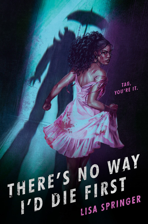 There's No Way I'd Die First by Lisa Springer, 9780593643174