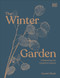 The Winter Garden (Celebrate the Forgotten Season) by Naomi Slade, 9780744084412