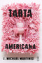 Tarta Americana by J. Michael Martinez, 9780143137115