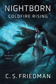 Nightborn: Coldfire Rising by C.S. Friedman, 9780756410926