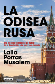 La odisea rusa / The Russian Odyssey (Spanish Edition) by Laila Porras Musalem, 9786073822251