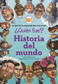 ¿Quién fue?: Historia del mundo (Spanish Edition) by Paula K. Manzanero, Who HQ, Robert Squier, Yanitzia Canetti, 9780593658239
