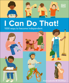 I Can Do That! (1,000 Ways to Become Independent) by DK, 9780744085716