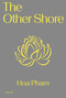 The Other Shore by Hoa Pham, 9781913380823