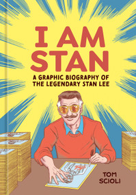 I Am Stan (A Graphic Biography of the Legendary Stan Lee) - 9781984862020 by Tom Scioli, 9781984862020