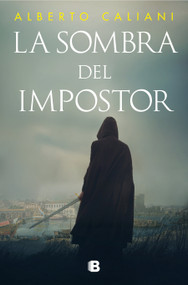 La sombra del impostor / The Impostor's Shadow (Spanish Edition) by Alberto Caliani, 9788466673747