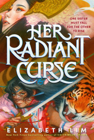 Her Radiant Curse - 9780593300992 by Elizabeth Lim, 9780593300992