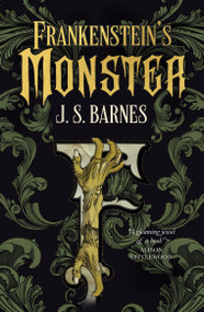 Frankenstein's Monster - 9781803362083 by J.S. Barnes, 9781803362083
