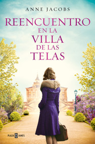 Reencuentro en la villa de las telas / Reunion at the Cloth Villa (Spanish Edition) by Anne Jacobs, 9788401030079