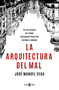 La arquitectura del mal / The Architecture of Evil (Spanish Edition) by José Manuel Vega, 9788401030611