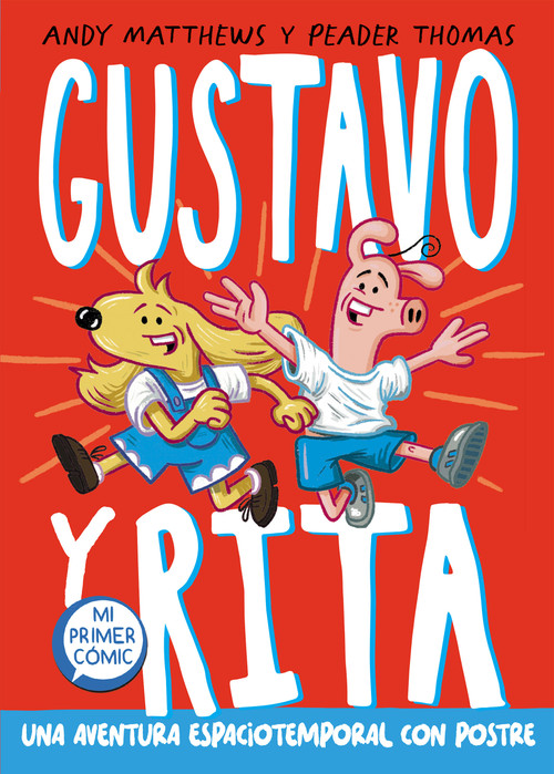 Una aventura espaciotemporal con postre /  Gustav & Henri: Space Time Cake! (Spanish Edition) by Andy Matthews, Peader Thomas, 9788448863678
